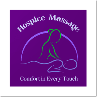 Hospice Massage - Comfort in Every Touch Posters and Art